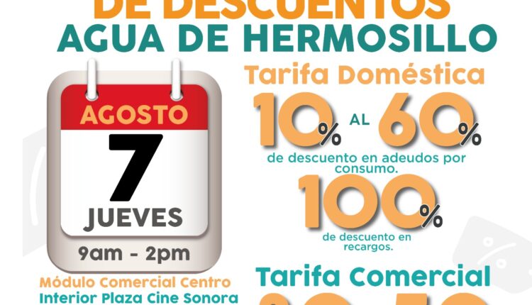 Invita Agua De Hermosillo A Jornada De Descuentos Este Jueves 7 De Agosto